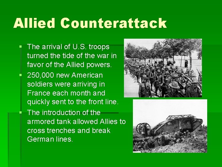 Allied Counterattack § The arrival of U. S. troops turned the tide of the