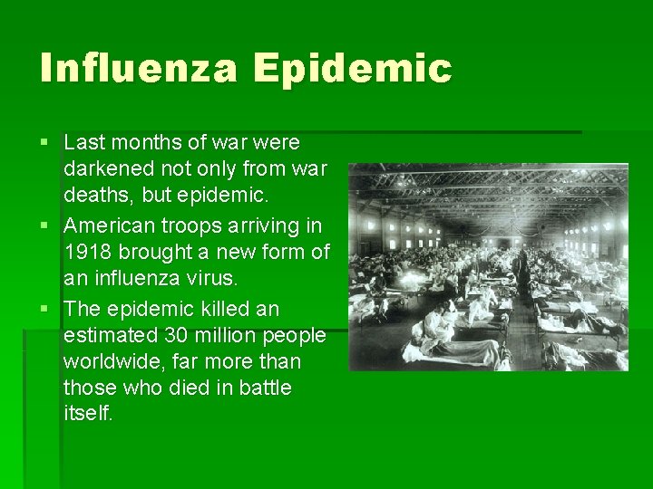 Influenza Epidemic § Last months of war were darkened not only from war deaths,