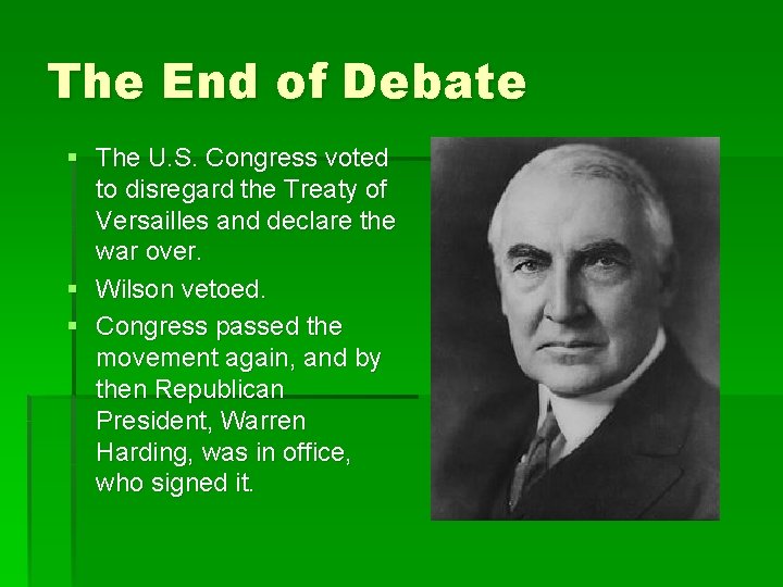 The End of Debate § The U. S. Congress voted to disregard the Treaty