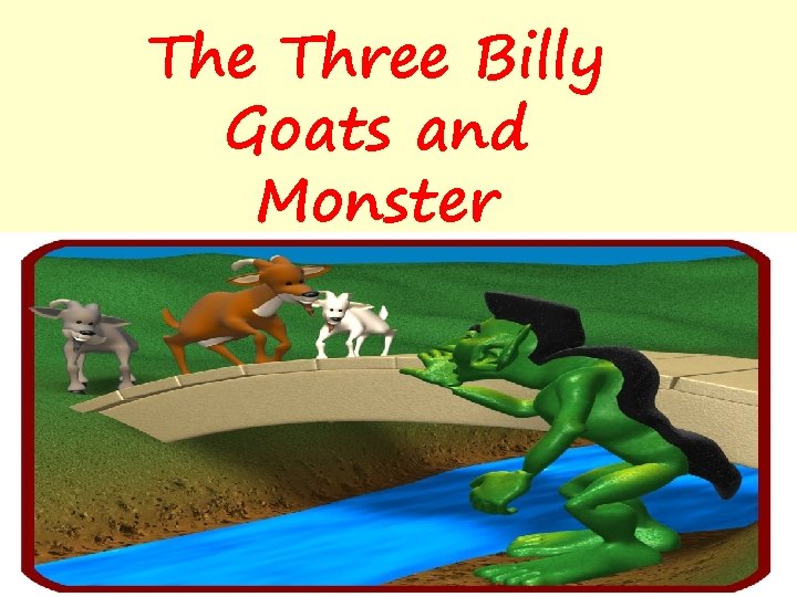 The Three Billy Goats and Monster 