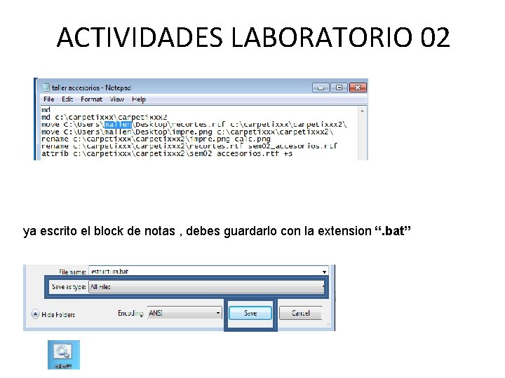 ACTIVIDADES LABORATORIO 02 ya escrito el block de notas , debes guardarlo con la