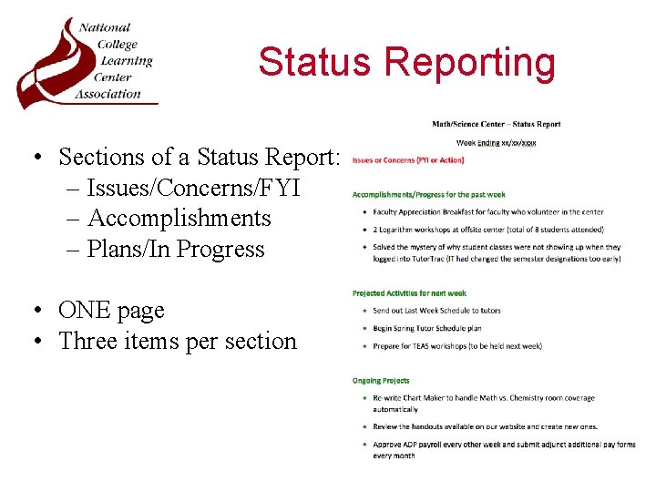 Status Reporting • Sections of a Status Report: – Issues/Concerns/FYI – Accomplishments – Plans/In