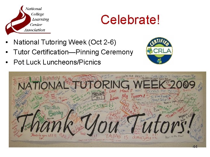 Celebrate! • National Tutoring Week (Oct 2 -6) • Tutor Certification—Pinning Ceremony • Pot