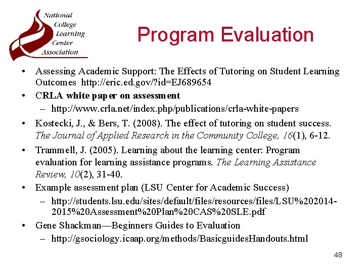 Program Evaluation • Assessing Academic Support: The Effects of Tutoring on Student Learning Outcomes