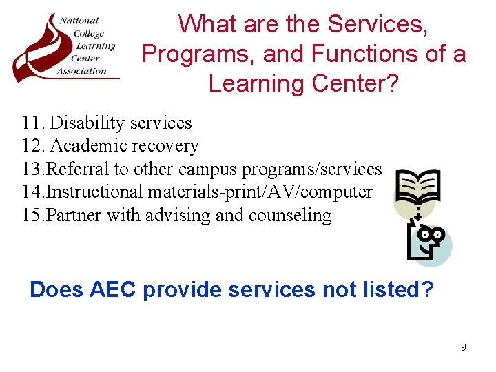 What are the Services, Programs, and Functions of a Learning Center? 11. Disability services