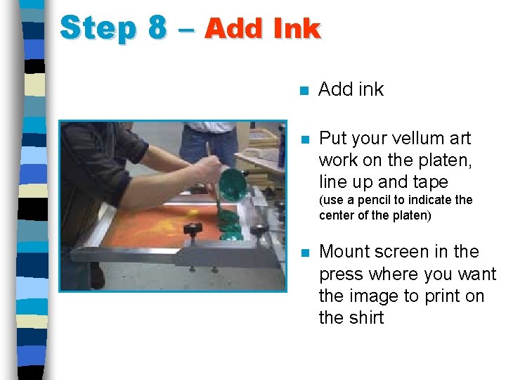 Step 8 – Add Ink n Add ink n Put your vellum art work