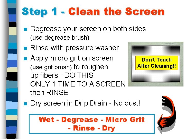 Step 1 - Clean the Screen n Degrease your screen on both sides (use