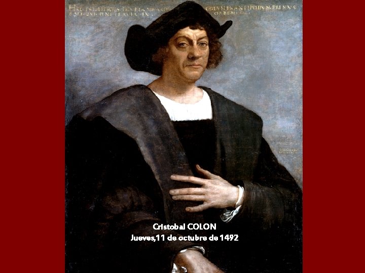 Cristobal COLON Jueves, 11 de octubre de 1492 
