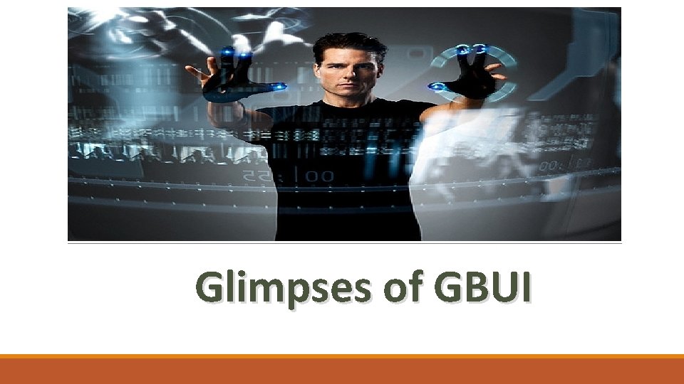 Glimpses of GBUI 