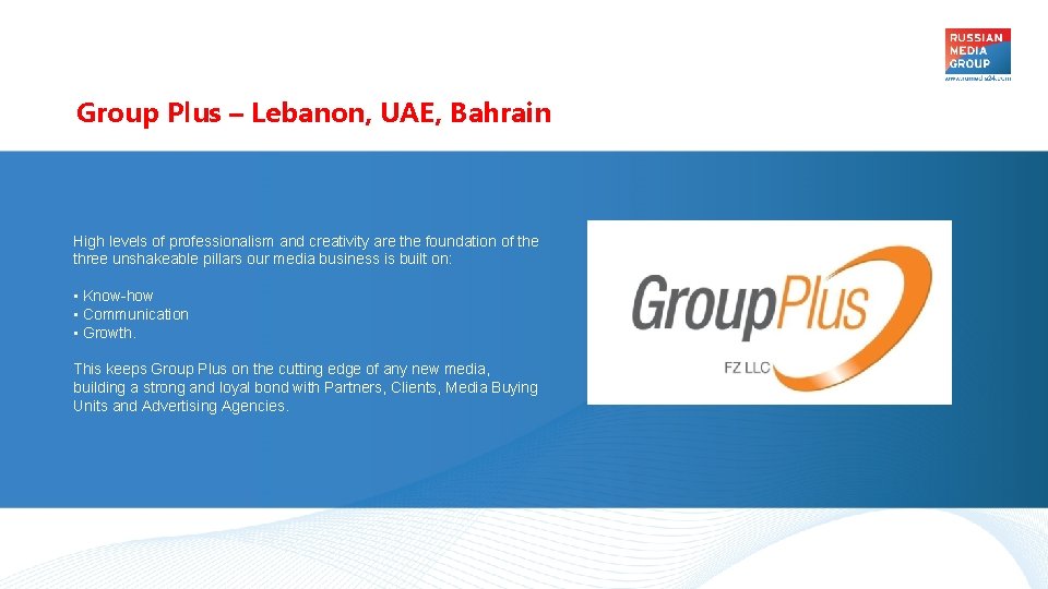 Group Plus – Lebanon, UAE, Bahrain High levels of professionalism and creativity are the