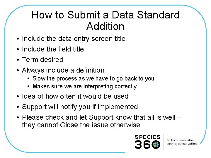 How to Submit a Data Standard Addition • • Include the data entry screen