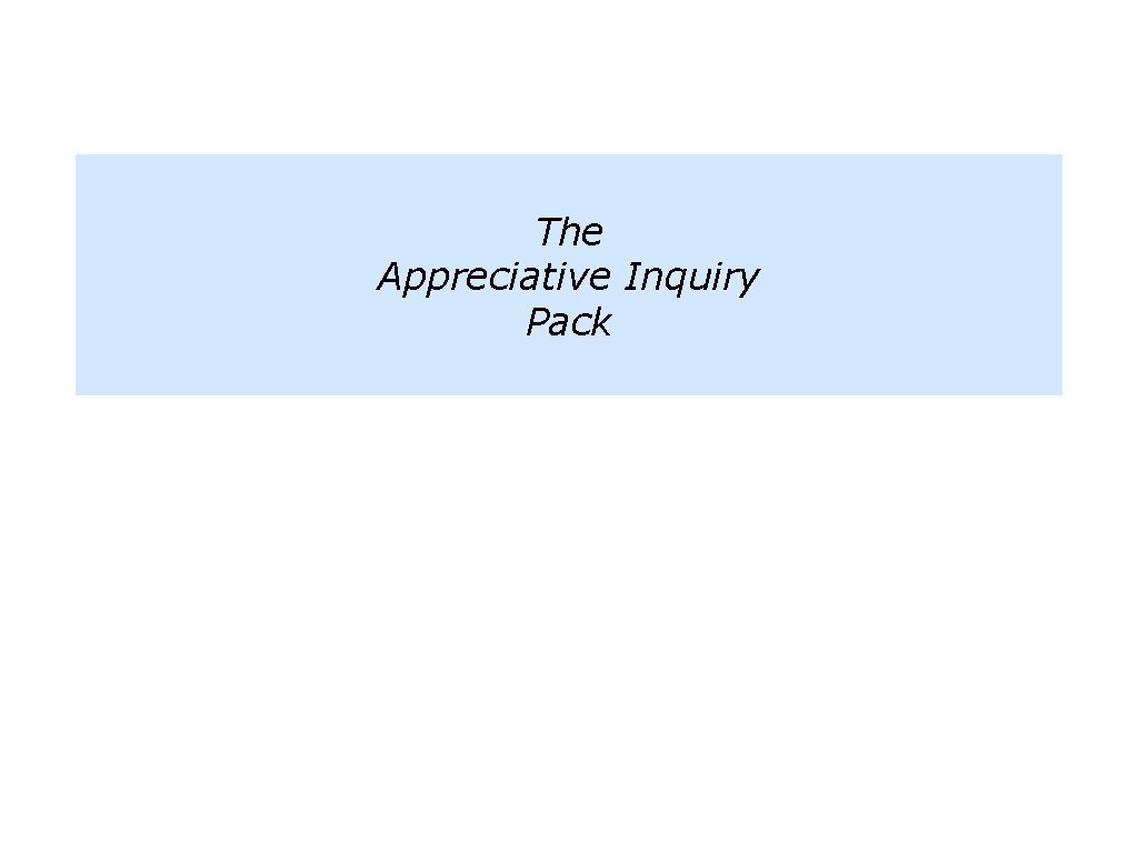 The Appreciative Inquiry Pack 