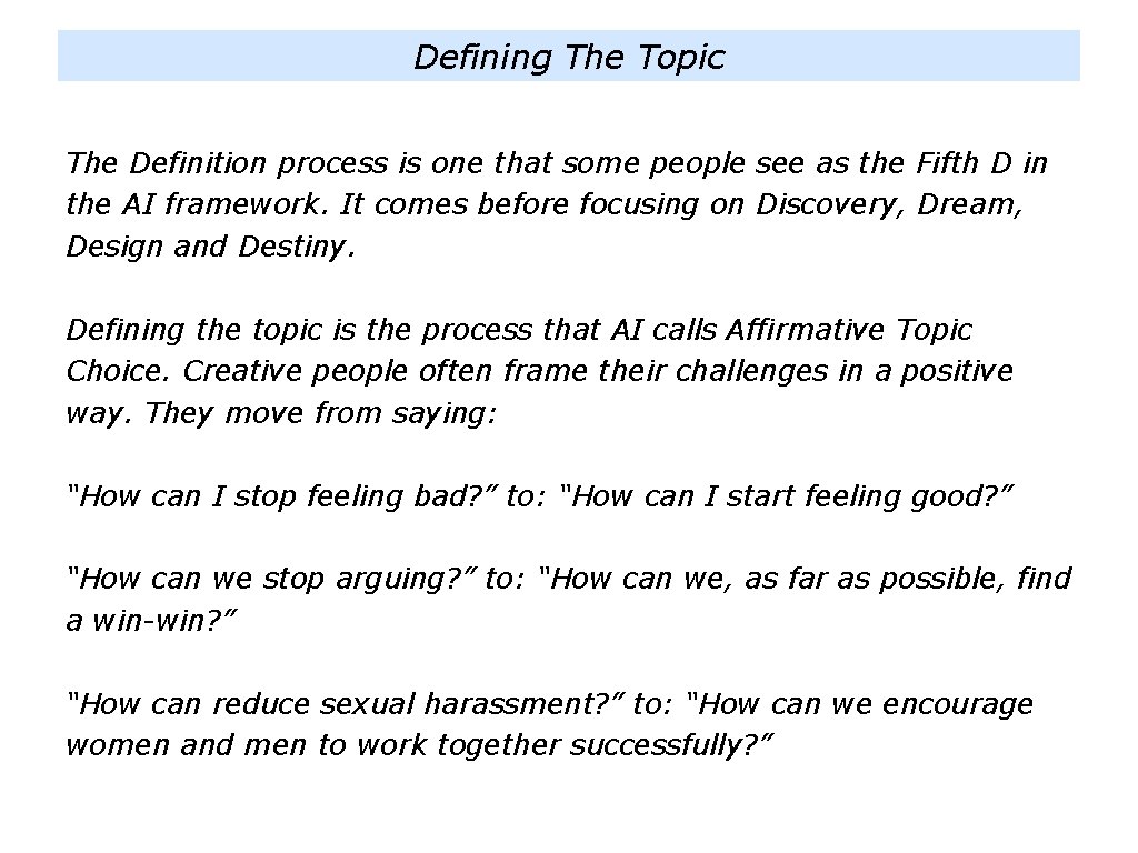 Defining The Topic The Definition process is one that some people see as the