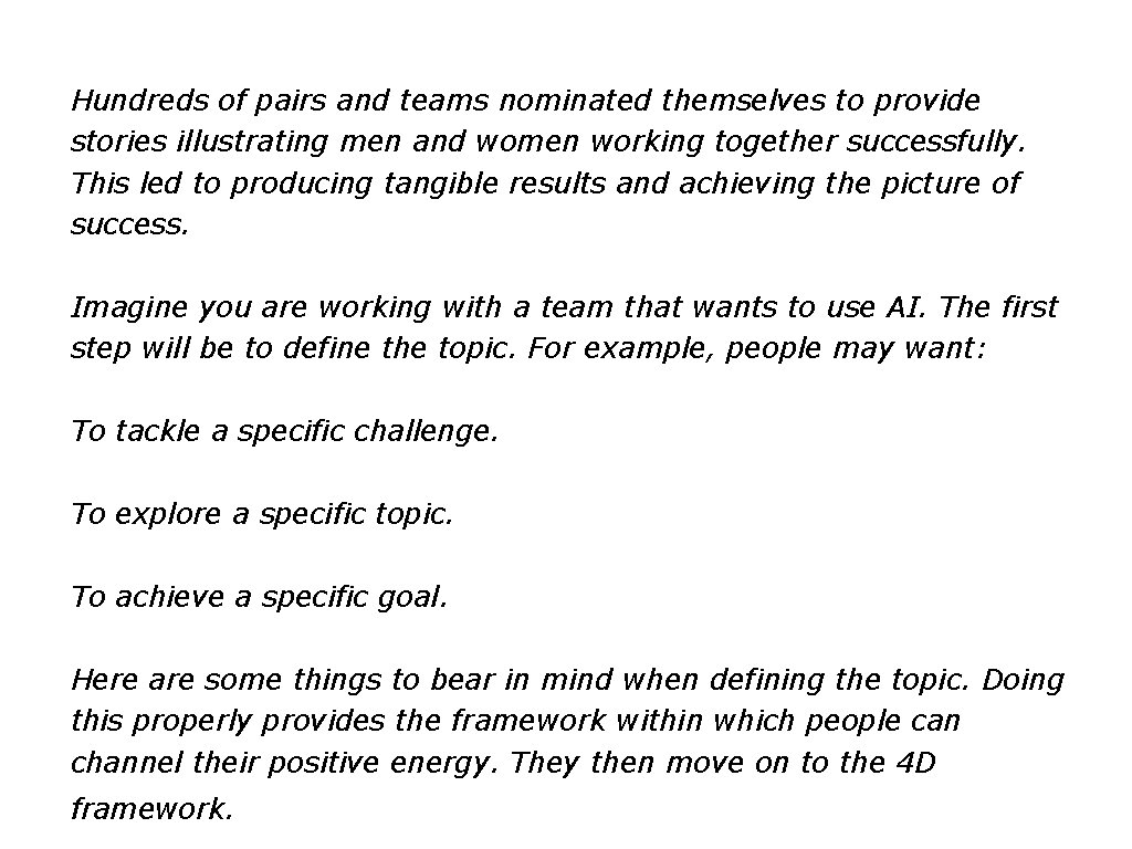 Hundreds of pairs and teams nominated themselves to provide stories illustrating men and women