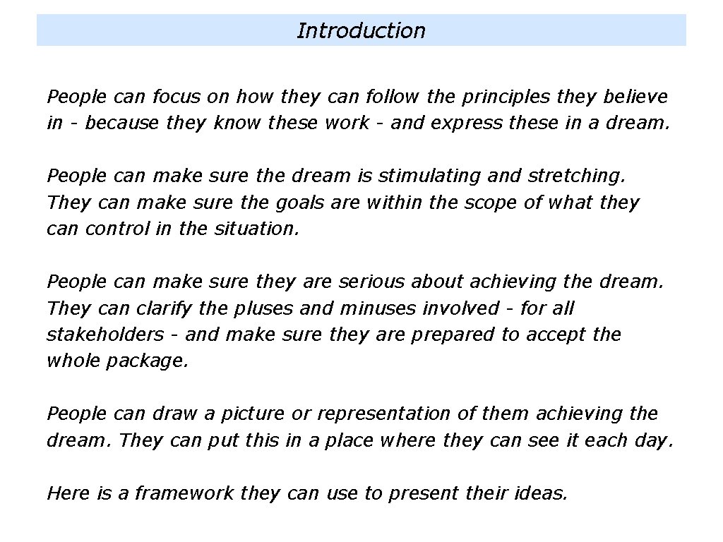 Introduction People can focus on how they can follow the principles they believe in