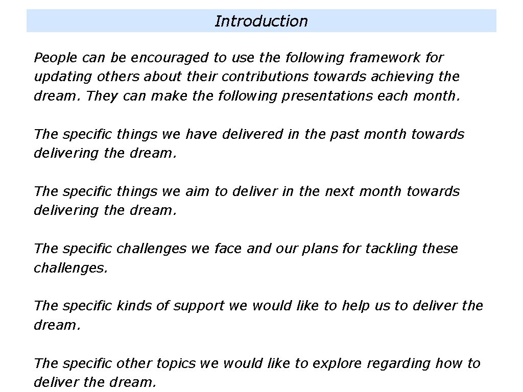 Introduction People can be encouraged to use the following framework for updating others about