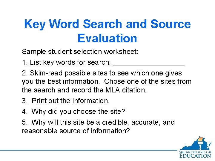 Key Word Search and Source Evaluation Sample student selection worksheet: 1. List key words