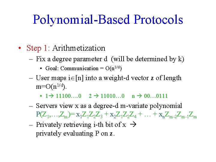Polynomial-Based Protocols • Step 1: Arithmetization – Fix a degree parameter d (will be