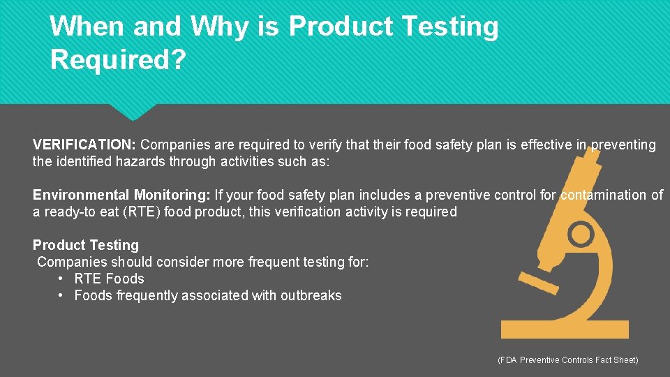 Manufacturing Testing Requirements FOOD SAFETY MODERNIZATION ACT Current Good Manufacturing Practice