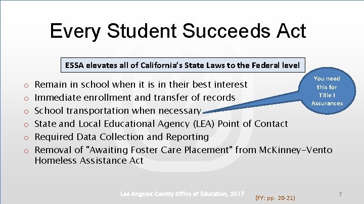 Every Student Succeeds Act ESSA elevates all of California’s State Laws to the Federal
