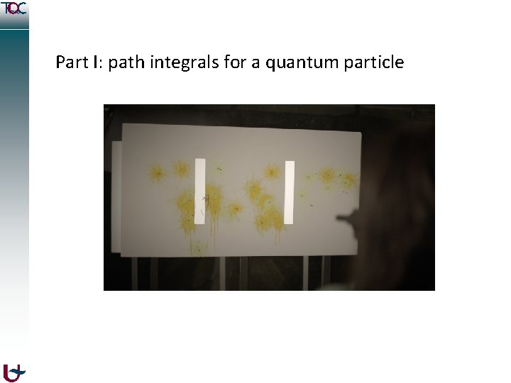 Part I: path integrals for a quantum particle 