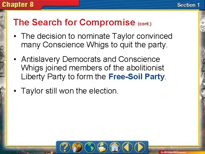 The Search for Compromise (cont. ) • The decision to nominate Taylor convinced many