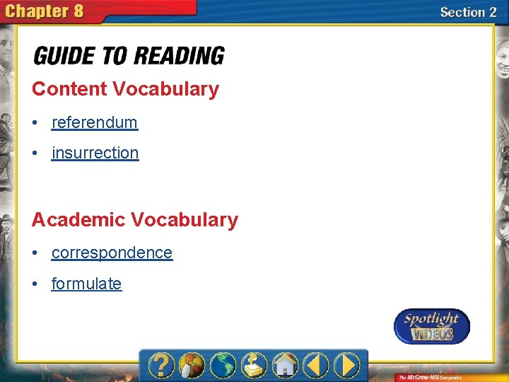 Content Vocabulary • referendum • insurrection Academic Vocabulary • correspondence • formulate 