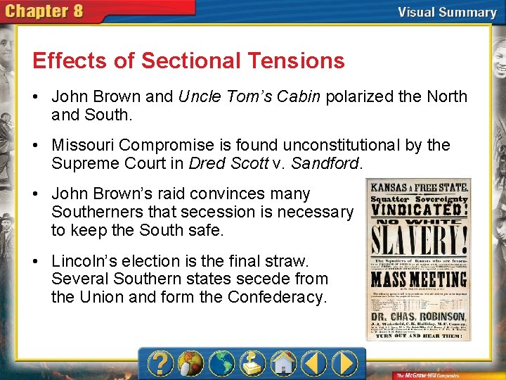 Effects of Sectional Tensions • John Brown and Uncle Tom’s Cabin polarized the North