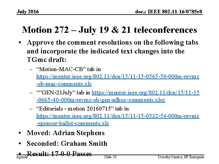 July 2016 doc. : IEEE 802. 11 -16/0785 r 8 Motion 272 – July