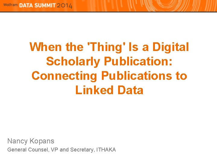 When the 'Thing' Is a Digital Scholarly Publication: Connecting Publications to Linked Data Nancy