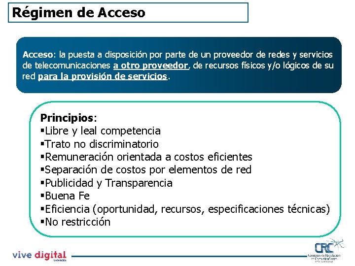 Régimen de Acceso: la puesta a disposición por parte de un proveedor de redes