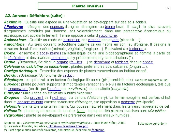 Plantes invasives 128 A 2. Annexe : Définitions (suite) : Acidiphile : Qualifie une