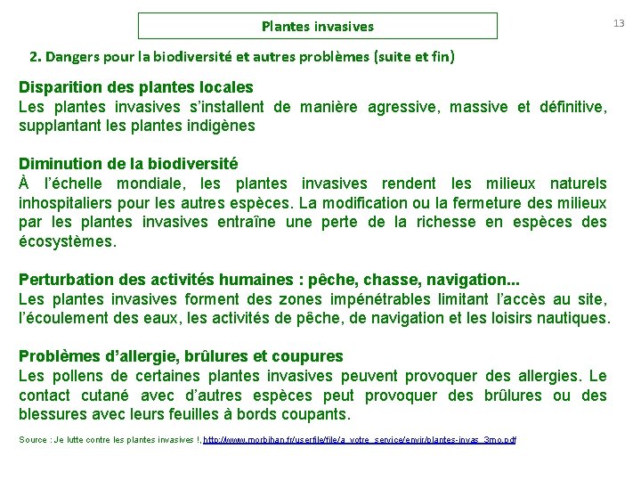 Plantes invasives 2. Dangers pour la biodiversité et autres problèmes (suite et fin) Disparition