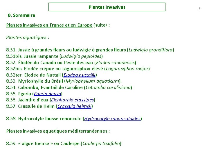 Plantes invasives 0. Sommaire Plantes invasives en France et en Europe (suite) : Plantes