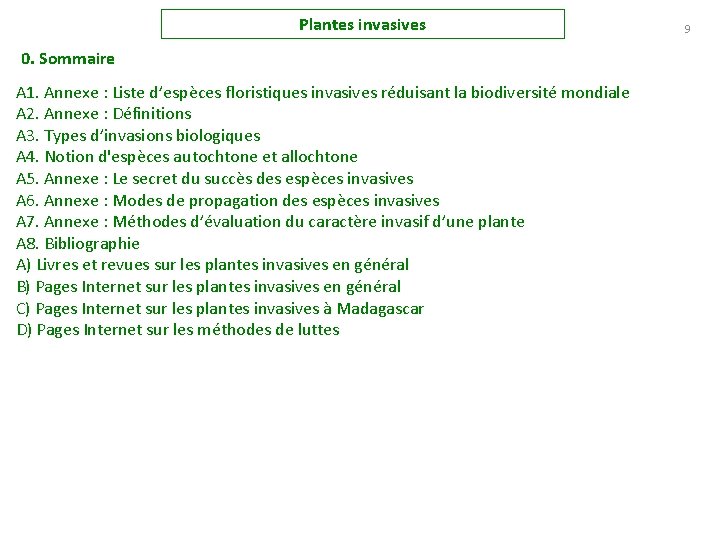 Plantes invasives 0. Sommaire A 1. Annexe : Liste d’espèces floristiques invasives réduisant la