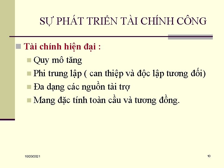 SỰ PHÁT TRIỂN TÀI CHÍNH CÔNG n Tài chính hiện đại : n Quy