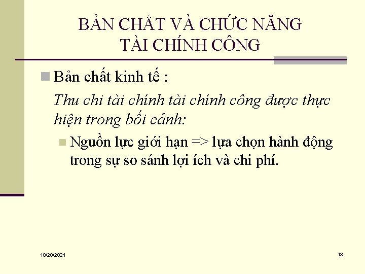 BẢN CHẤT VÀ CHỨC NĂNG TÀI CHÍNH CÔNG n Bản chất kinh tế :