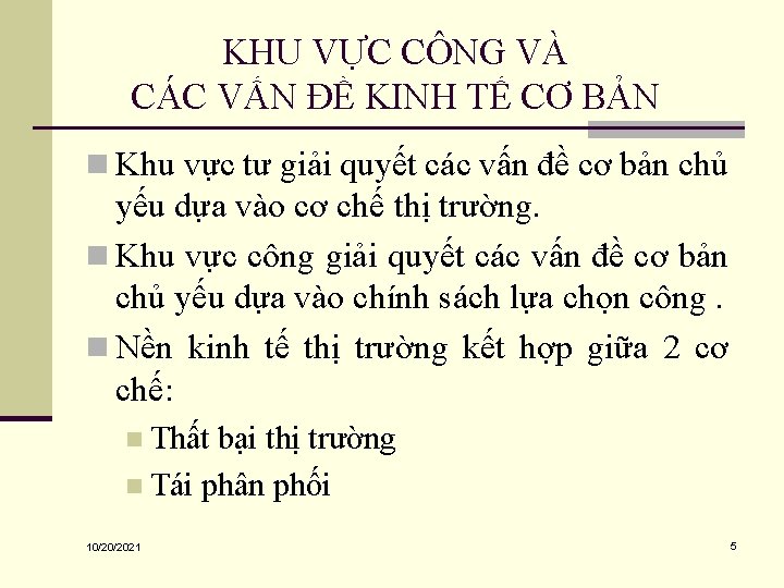 KHU VỰC CÔNG VÀ CÁC VẤN ĐỀ KINH TẾ CƠ BẢN n Khu vực
