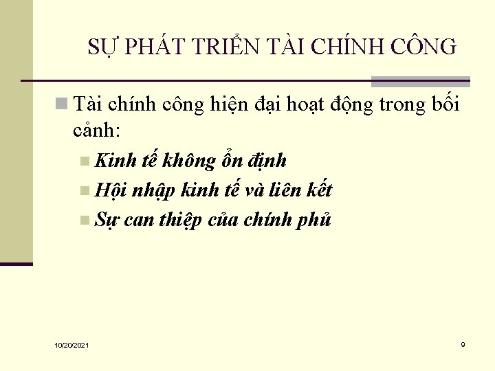 SỰ PHÁT TRIỂN TÀI CHÍNH CÔNG n Tài chính công hiện đại hoạt động