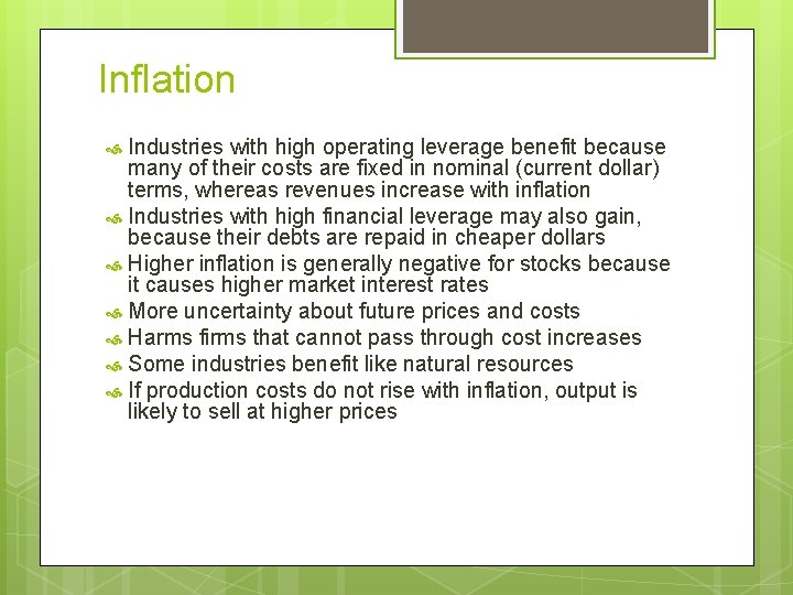 Inflation Industries with high operating leverage benefit because many of their costs are fixed