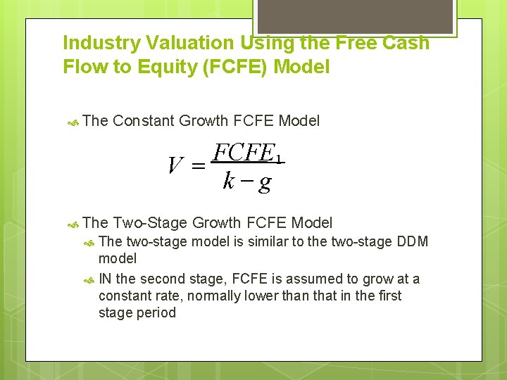 Industry Valuation Using the Free Cash Flow to Equity (FCFE) Model The Constant Growth