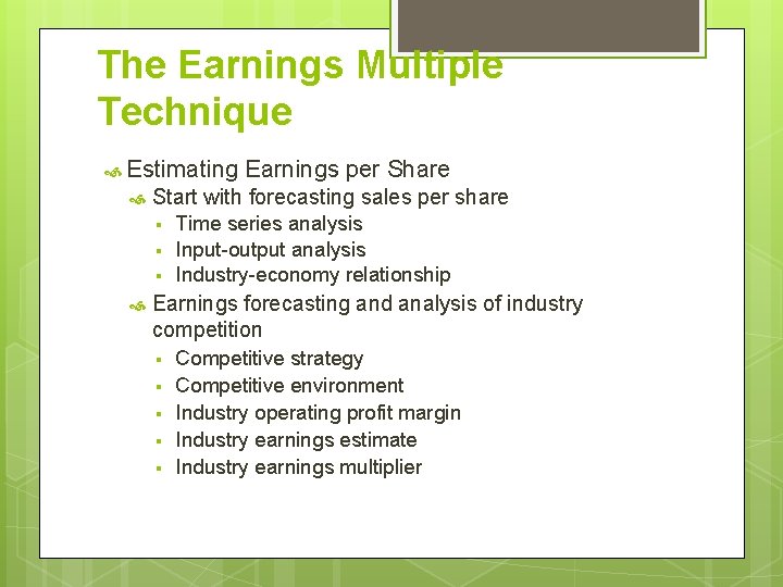 The Earnings Multiple Technique Estimating Start with forecasting sales per share § § §