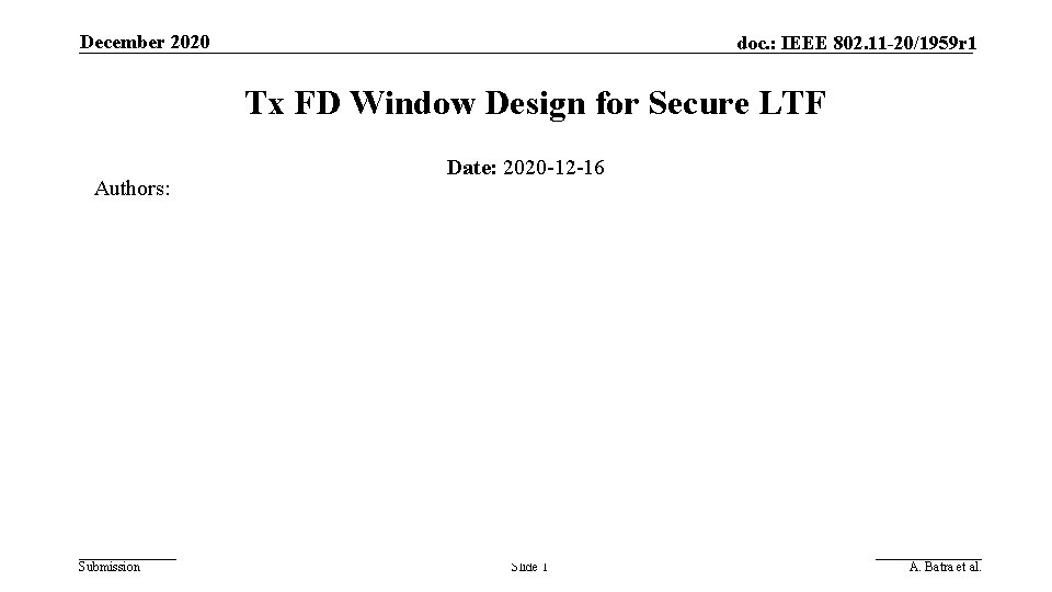 December 2020 doc. : IEEE 802. 11 -20/1959 r 1 Tx FD Window Design