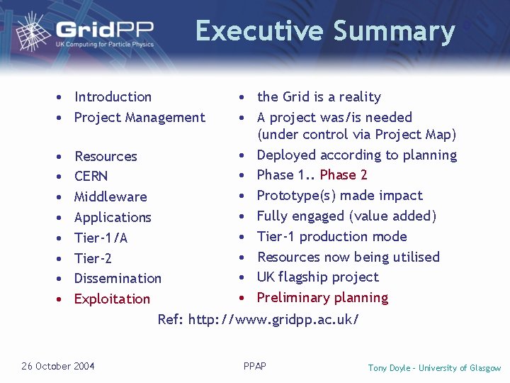 Executive Summary • Introduction • Project Management • • • the Grid is a