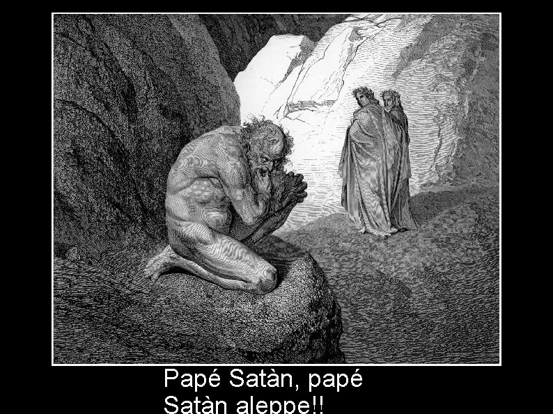 Papé Satàn, papé 4 