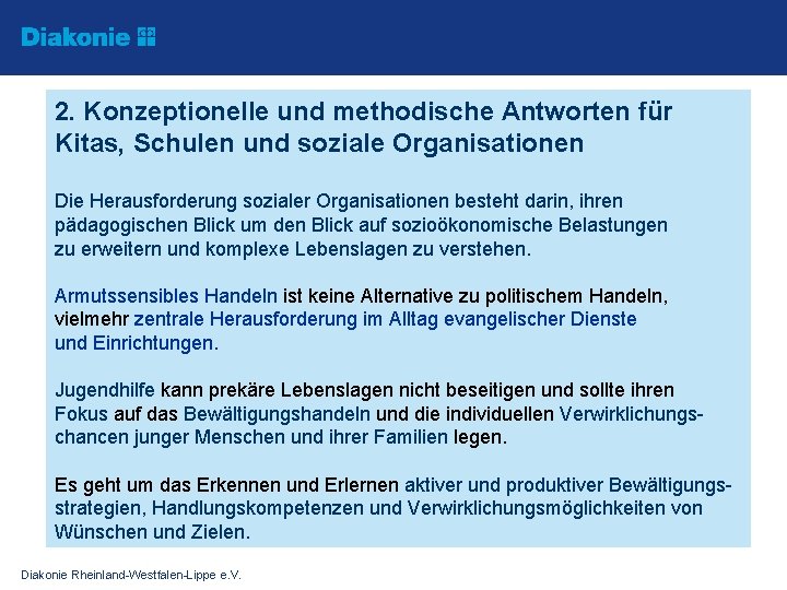 2. Konzeptionelle und methodische Antworten für Kitas, Schulen und soziale Organisationen Die Herausforderung sozialer