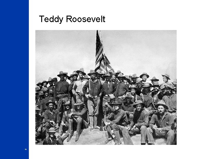 Teddy Roosevelt 16 