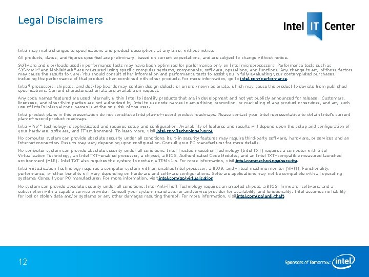 Legal Disclaimers Intel may make changes to specifications and product descriptions at any time,