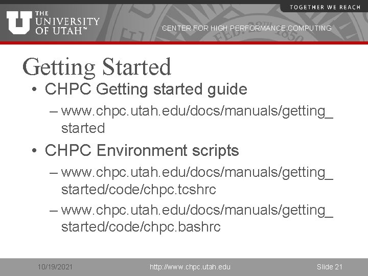 CENTER FOR HIGH PERFORMANCE COMPUTING Getting Started • CHPC Getting started guide – www.