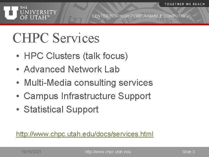 CENTER FOR HIGH PERFORMANCE COMPUTING CHPC Services • • • HPC Clusters (talk focus)